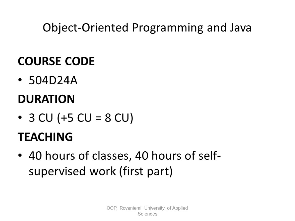 Object-Oriented Programming and Java COURSE CODE 504D24A DURATION 3 CU (+5 CU = 8